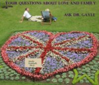 Your Questions About Love and Family: Ask Dr. Gayle