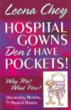Hospital Gowns Don't Have Pockets!