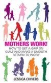 Mothers Work!