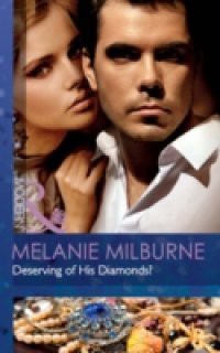 Deserving of His Diamonds? (Mills & Boon Modern) (The Outrageous Sisters, Book 1)