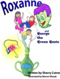 Roxanne and George the Green Genie