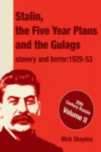 Stalin, the five year plans and the Gulags