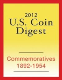 2012 U.S. Coin Digest: Commemoratives 1892-1954