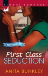 First Class Seduction (Mills & Boon Kimani)