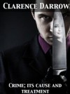Crime: Its Cause and Treatment