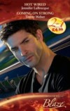 Hot-Wired / Coming on Strong: Hot-Wired / Coming on Strong (Mills & Boon Blaze) (0-60, Book 4)