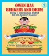 Owen Has Burgers and Drum