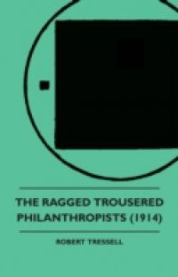 Ragged Trousered Philanthropists