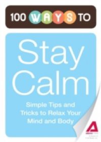 100 Ways to Stay Calm