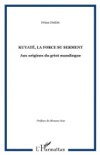 Kuyate, la force su serment – aux origines du griot mandingu