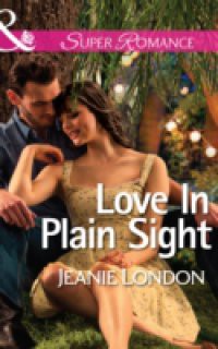 Love In Plain Sight (Mills & Boon Superromance)