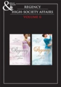 Regency High Society Vol 6: The Enigmatic Rake / The Lord And The Mystery Lady / The Wagering Widow / An Unconventional Widow (Mills & Boon e-Book Collections)