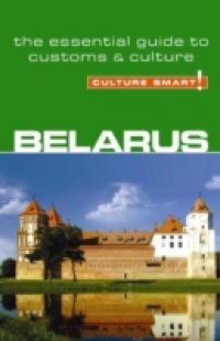 Belarus – Culture Smart!