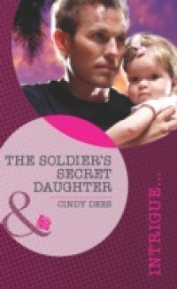 Soldier's Secret Daughter (Mills & Boon Intrigue)