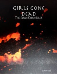 Girls Gone Dead: The Adam Chronicles