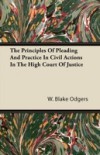 Principles of Pleading and Practice in Civil Actions in the High Court of Justice