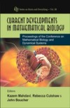 CURRENT DEVELOPMENTS IN MATHEMATICAL BIOLOGY – PROCEEDINGS OF THE CONFERENCE ON MATHEMATICAL BIOLOGY AND DYNAMICAL SYSTEMS