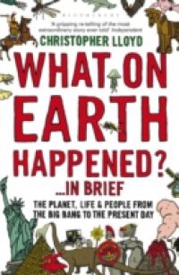 What on Earth Happened? … In Brief