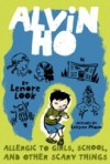 Alvin Ho: Allergic to Girls, School, and Other Scary Things