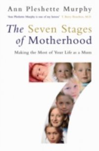 Seven Stages of Motherhood