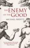 Enemy of the Good