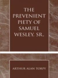 Prevenient Piety of Samuel Wesley, Sr.