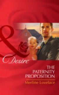 Paternity Proposition (Mills & Boon Desire) (Billionaires and Babies, Book 26)