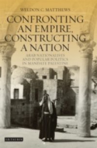 Confronting an Empire, Constructing a Nation