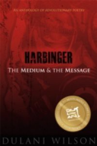 Harbinger: The Medium and the Message
