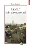 Cioran naiv si sentimental (Romanian edition)