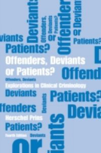 Offenders, Deviants or Patients? Fourth Edition