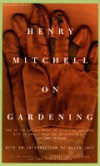 Henry Mitchell on Gardening