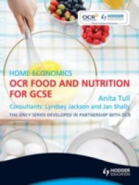 OCR Food and Nutrition for GCSE: Home Economics