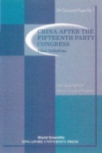 CHINA AFTER THE FIFTEENTH PARTY CONGRESS