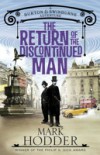Return of the Discontinued Man