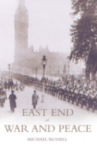 East End at War and Peace