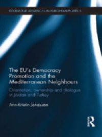 EU's Democracy Promotion and the Mediterranean Neighbours
