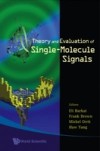 THEORY AND EVALUATION OF SINGLE-MOLECULE SIGNALS
