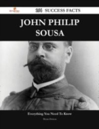 John Philip Sousa 164 Success Facts – Everything you need to know about John Philip Sousa