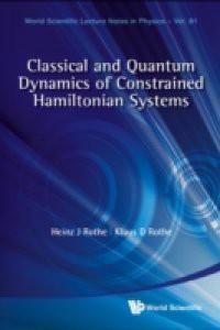 CLASSICAL AND QUANTUM DYNAMICS OF CONSTRAINED HAMILTONIAN SYSTEMS