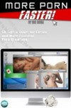 More Porn – Faster!