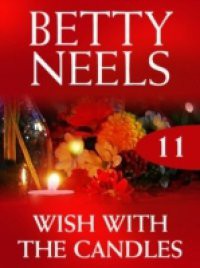 Wish with the Candles (Mills & Boon M&B) (Betty Neels Collection, Book 11)