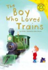 Boy Who Loved Trains