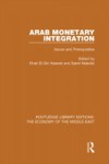 Arab Monetary Integration (RLE Economy of Middle East)