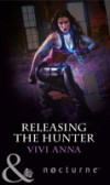 Releasing the Hunter (Mills & Boon Nocturne)