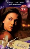 Always Look Twice (Mills & Boon Intrigue) (Bombshell, Book 15)