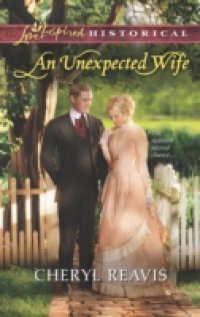 Unexpected Wife (Mills & Boon Love Inspired Historical)