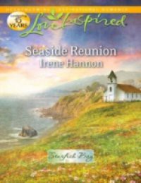 Seaside Reunion (Mills & Boon Love Inspired) (Starfish Bay, Book 1)