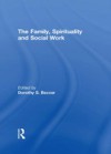Family, Spirituality, and Social Work