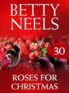 Roses for Christmas (Mills & Boon M&B) (Betty Neels Collection, Book 30)